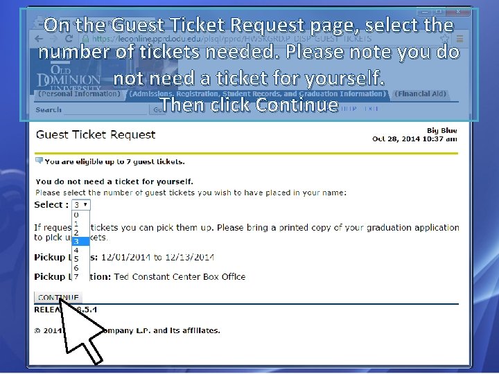 On the Guest Ticket Request page, select the number of tickets needed. Please note