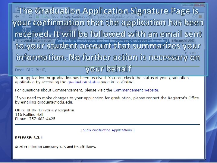 The Graduation Application Signature Page is your confirmation that the application has been received.