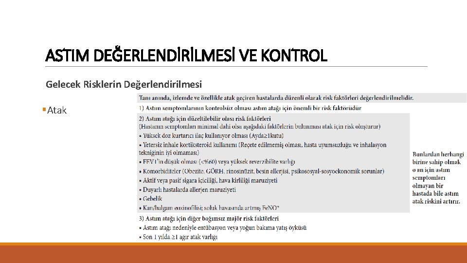 ASTIM DEĞERLENDİRİLMESİ VE KONTROL Gelecek Risklerin Değerlendirilmesi §Atak 