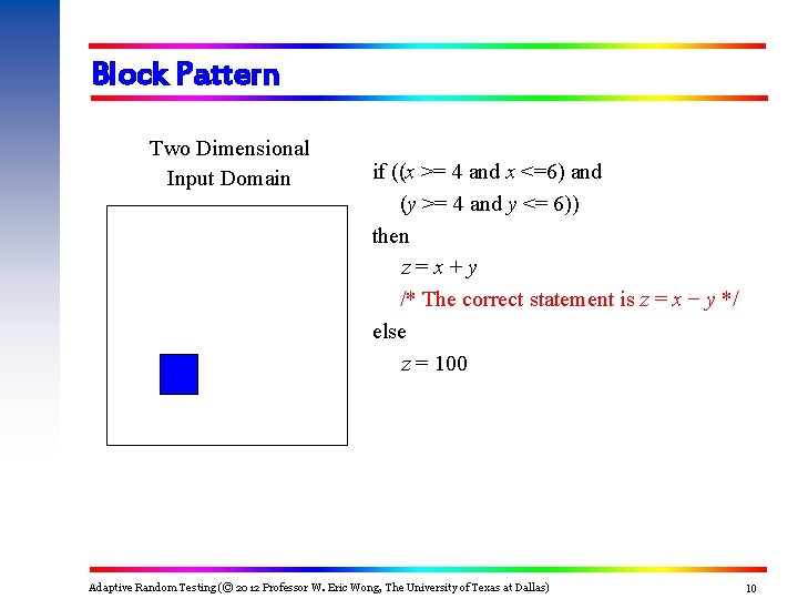 Block Pattern Two Dimensional Input Domain if ((x >= 4 and x <=6) and Block Pattern Two Dimensional Input Domain if ((x >= 4 and x <=6) and