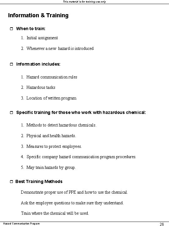 This material is for training use only Information & Training r When to train: This material is for training use only Information & Training r When to train: