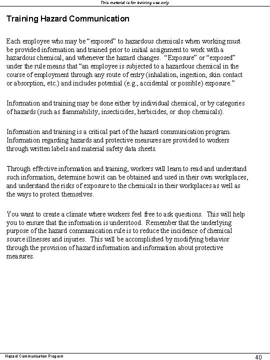 This material is for training use only Training Hazard Communication Each employee who may This material is for training use only Training Hazard Communication Each employee who may