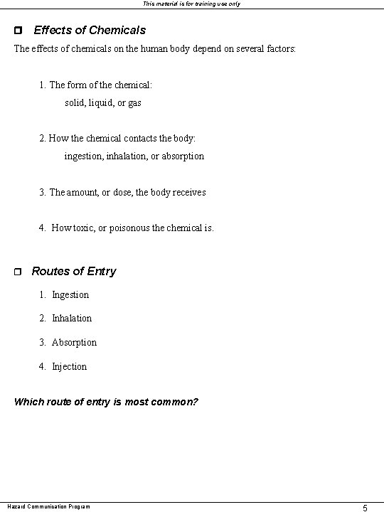 This material is for training use only r Effects of Chemicals The effects of This material is for training use only r Effects of Chemicals The effects of