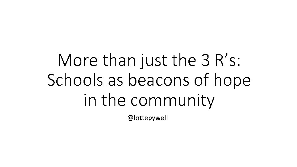 More than just the 3 R’s: Schools as beacons of hope in the community