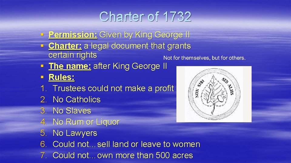 Charter of 1732 § Permission: Given by King George II § Charter: a legal