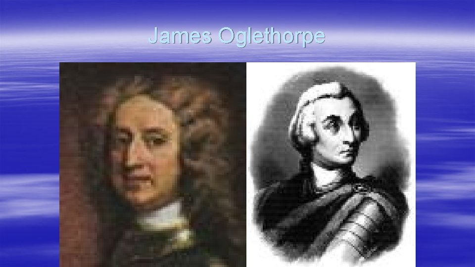 James Oglethorpe 