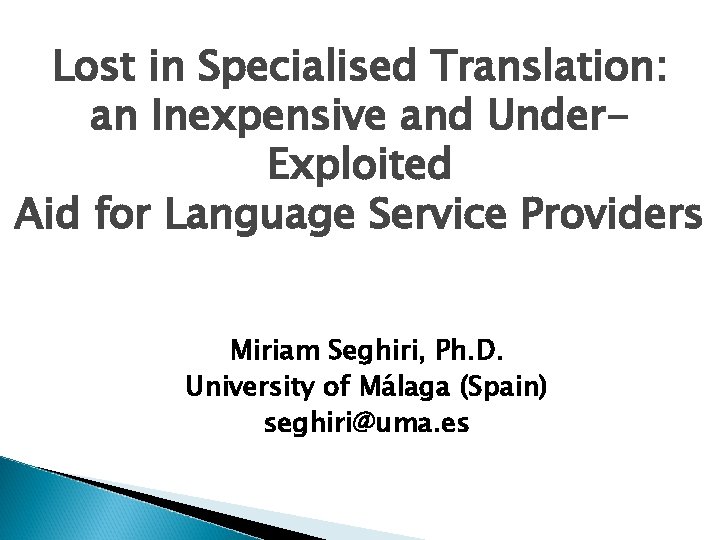 Lost in Specialised Translation: an Inexpensive and Under. Exploited Aid for Language Service Providers