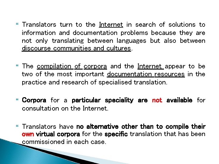  Translators turn to the Internet in search of solutions to information and documentation