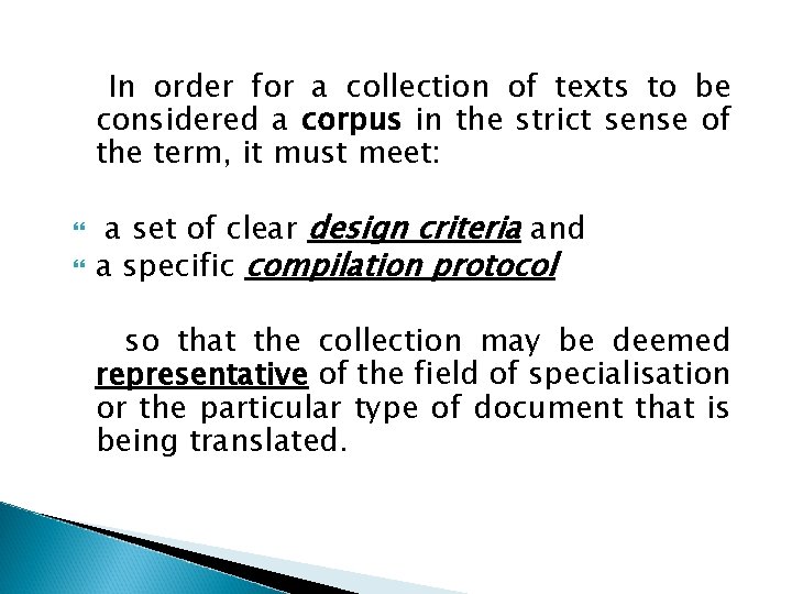 In order for a collection of texts to be considered a corpus in the