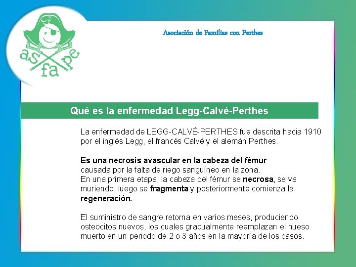 Asociación de Familias con Perthes Qué es la enfermedad Legg-Calvé-Perthes La enfermedad de LEGG-CALVÉ-PERTHES