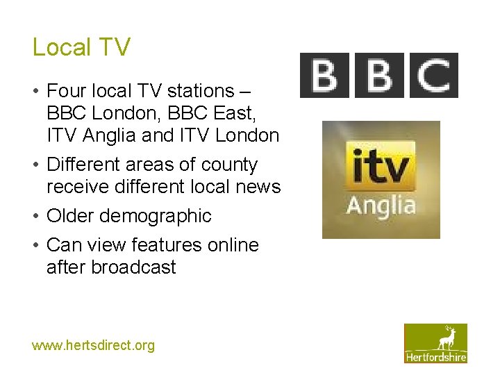 Local TV • Four local TV stations – BBC London, BBC East, ITV Anglia