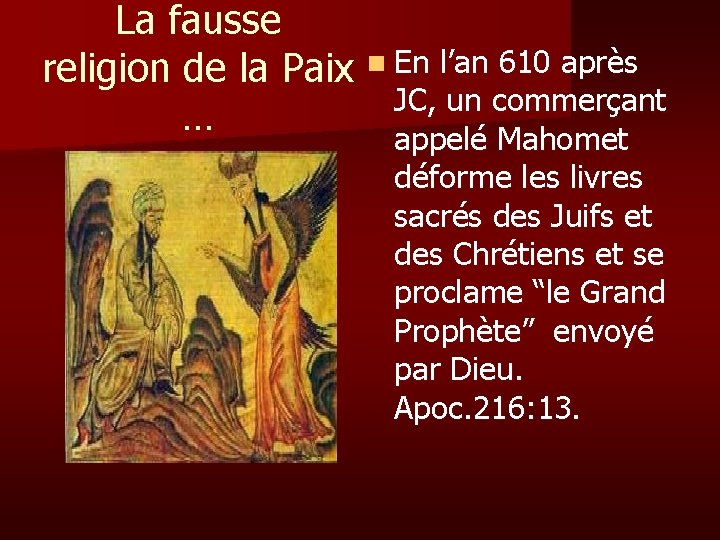 La fausse religion de la Paix … n En l’an 610 après JC, un