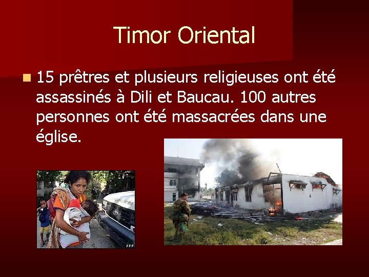 Timor Oriental n 15 prêtres et plusieurs religieuses ont été assassinés à Dili et