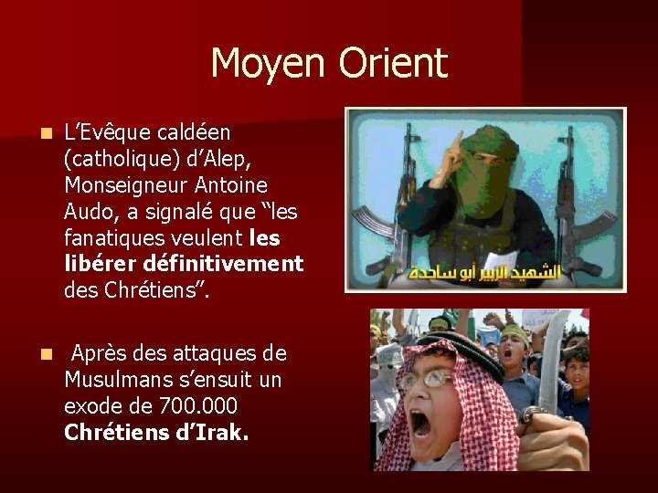 Moyen Orient n L’Evêque caldéen (catholique) d’Alep, Monseigneur Antoine Audo, a signalé que “les