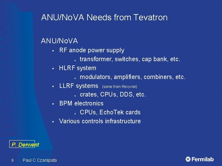 ANU/No. VA Needs from Tevatron ANU/No. VA § RF anode power supply transformer, switches,
