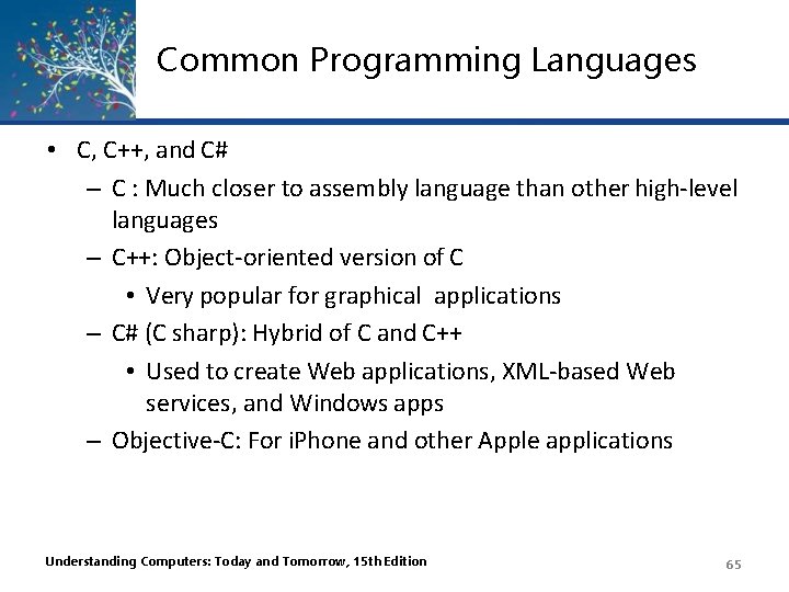 Common Programming Languages • C, C++, and C# – C : Much closer to Common Programming Languages • C, C++, and C# – C : Much closer to