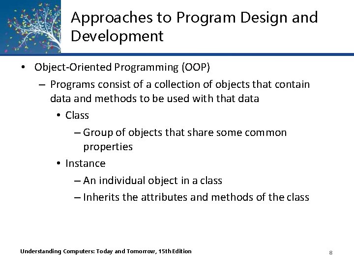 Approaches to Program Design and Development • Object-Oriented Programming (OOP) – Programs consist of Approaches to Program Design and Development • Object-Oriented Programming (OOP) – Programs consist of