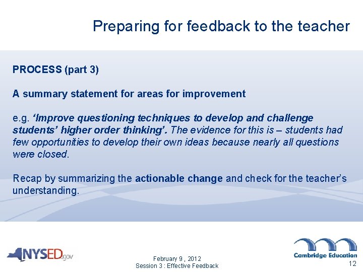 Preparing for feedback to the teacher PROCESS (part 3) A summary statement for areas Preparing for feedback to the teacher PROCESS (part 3) A summary statement for areas