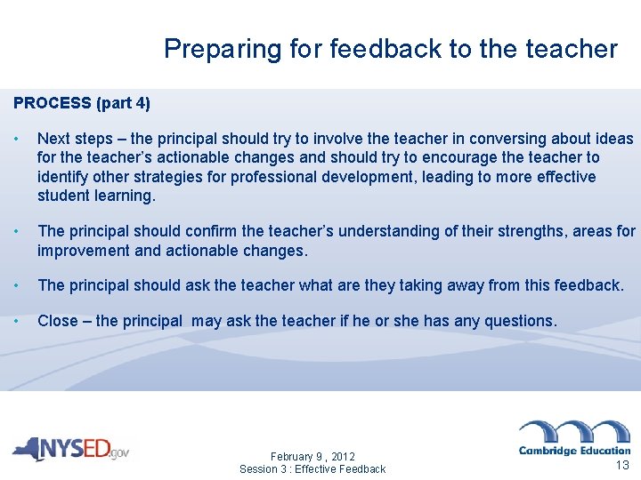 Preparing for feedback to the teacher PROCESS (part 4) • Next steps – the Preparing for feedback to the teacher PROCESS (part 4) • Next steps – the