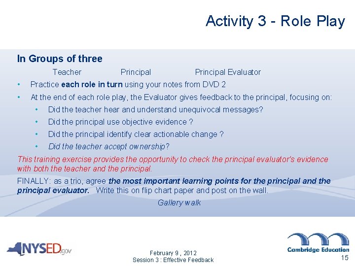 Activity 3 - Role Play In Groups of three Teacher Principal Evaluator • Practice Activity 3 - Role Play In Groups of three Teacher Principal Evaluator • Practice
