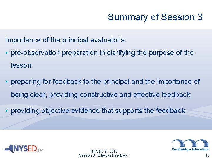 Summary of Session 3 Importance of the principal evaluator’s: • pre-observation preparation in clarifying Summary of Session 3 Importance of the principal evaluator’s: • pre-observation preparation in clarifying