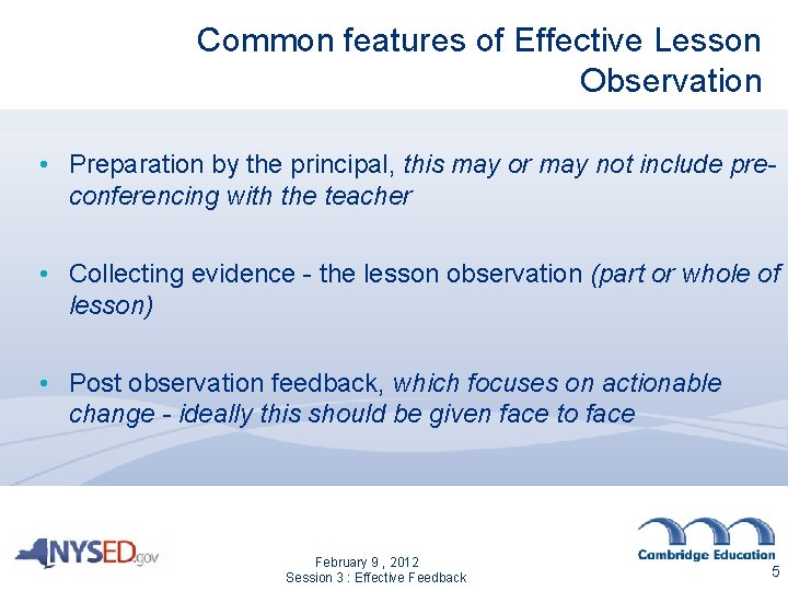 Common features of Effective Lesson Observation • Preparation by the principal, this may or Common features of Effective Lesson Observation • Preparation by the principal, this may or