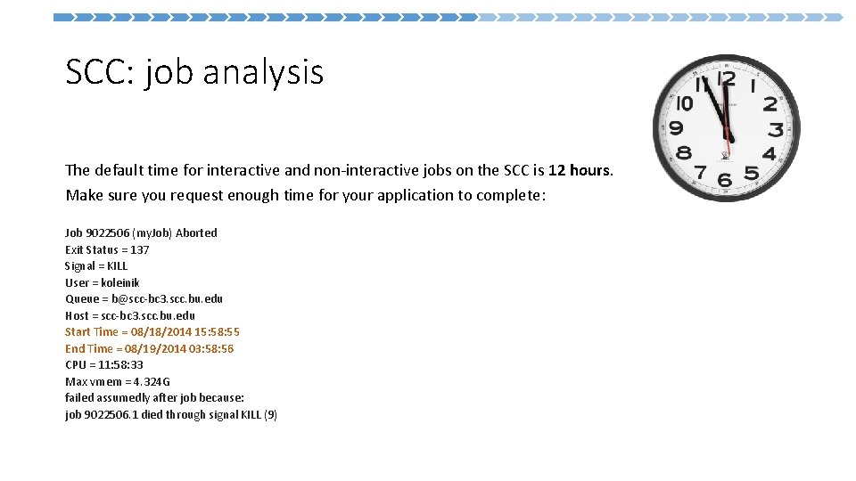 SCC: job analysis The default time for interactive and non-interactive jobs on the SCC