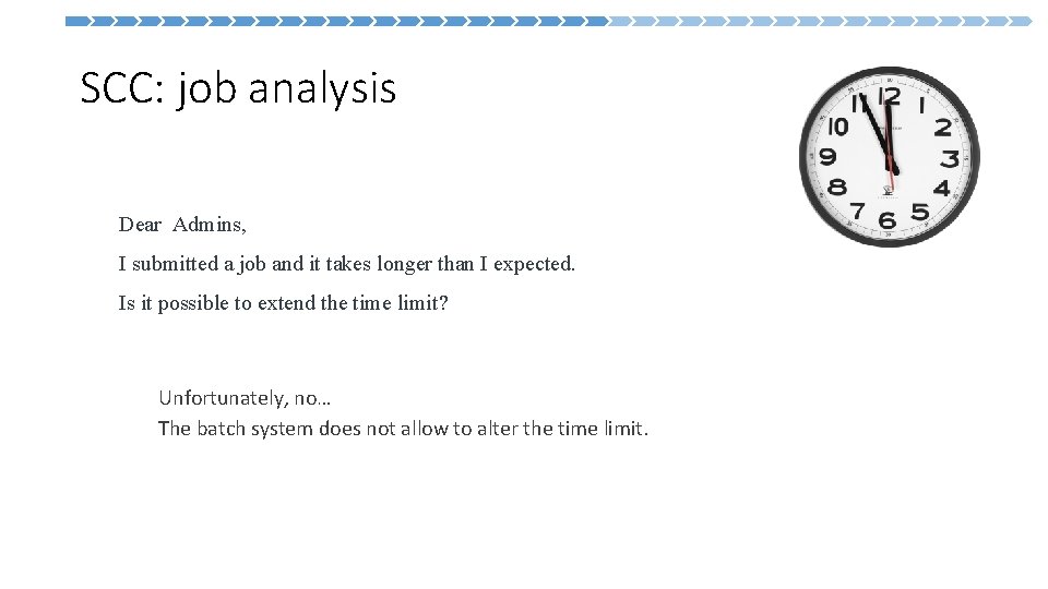 SCC: job analysis Dear Admins, I submitted a job and it takes longer than