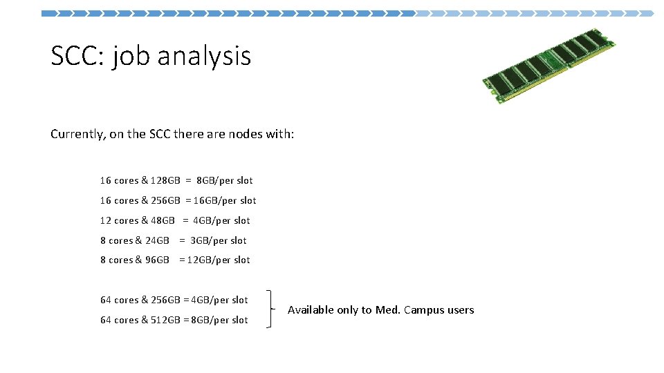 SCC: job analysis Currently, on the SCC there are nodes with: 16 cores &