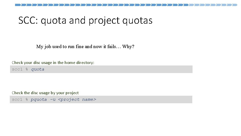 SCC: quota and project quotas My job used to run fine and now it