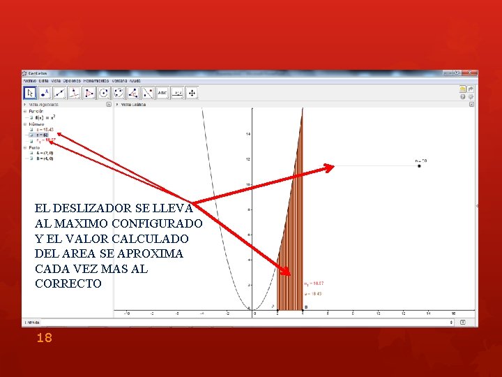 EL DESLIZADOR SE LLEVA AL MAXIMO CONFIGURADO Y EL VALOR CALCULADO DEL AREA SE