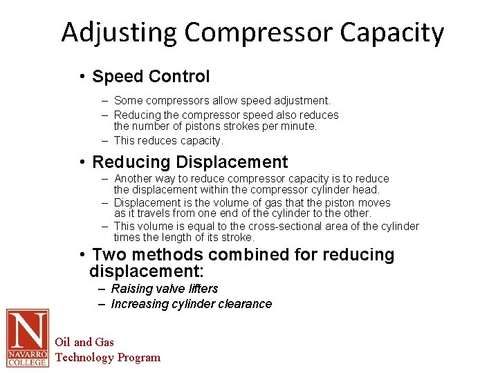 Adjusting Compressor Capacity • Speed Control – Some compressors allow speed adjustment. – Reducing