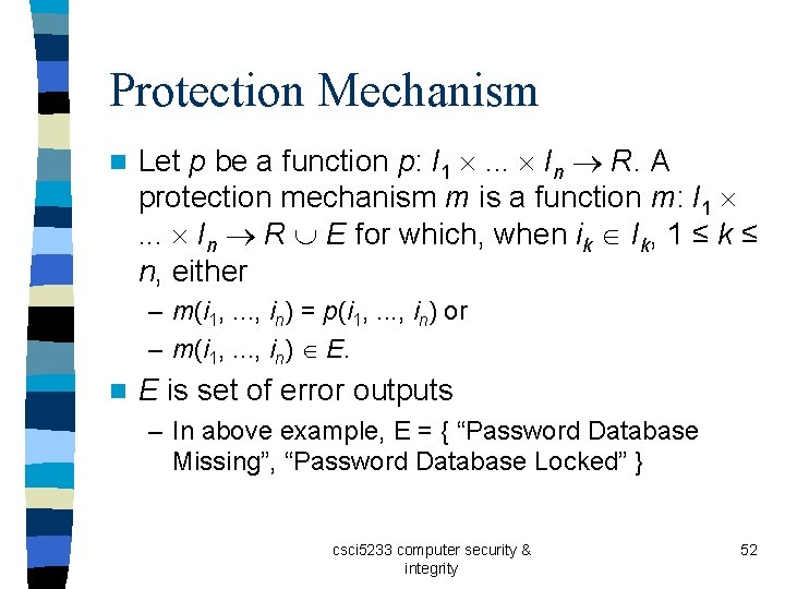 Protection Mechanism n Let p be a function p: I 1 . . .