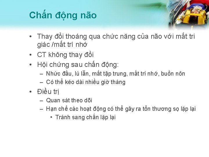 Chấn động não • Thay đổi thoáng qua chức năng của não với mất