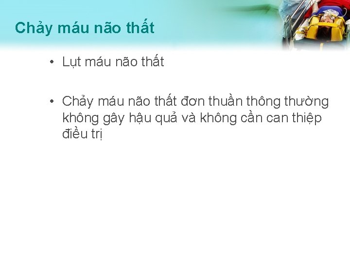 Chảy máu não thất • Lụt máu não thất • Chảy máu não thất