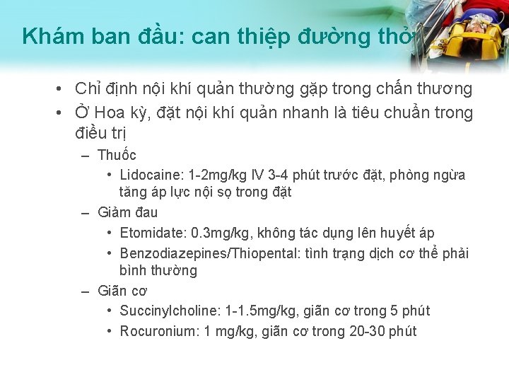 Khám ban đầu: can thiệp đường thở • Chỉ định nội khí quản thường