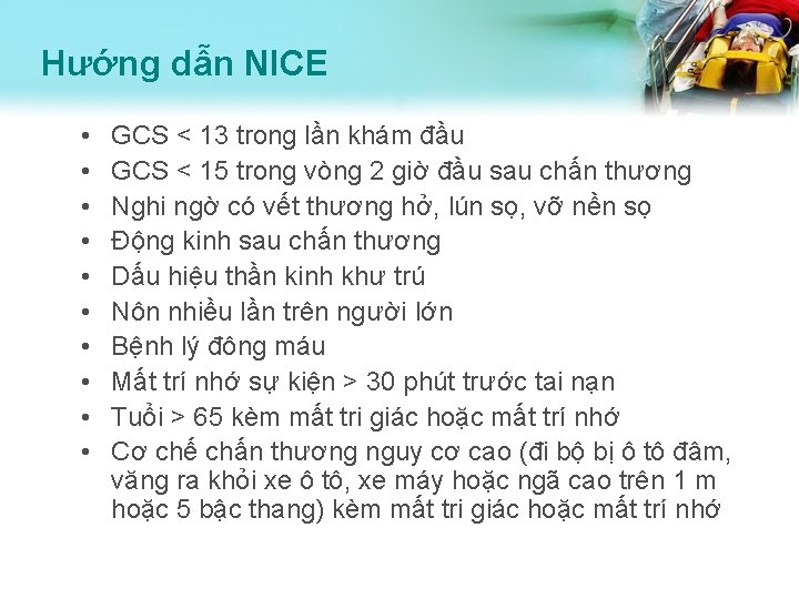 Hướng dẫn NICE • • • GCS < 13 trong lần khám đầu GCS