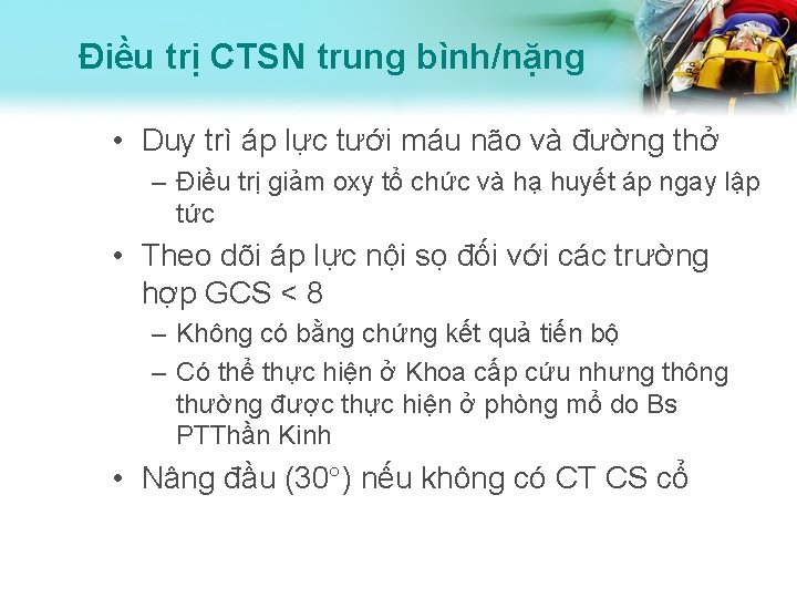 Điều trị CTSN trung bình/nặng • Duy trì áp lực tưới máu não và