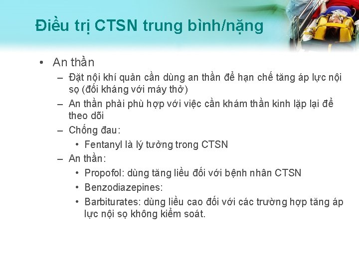 Điều trị CTSN trung bình/nặng • An thần – Đặt nội khí quản cần