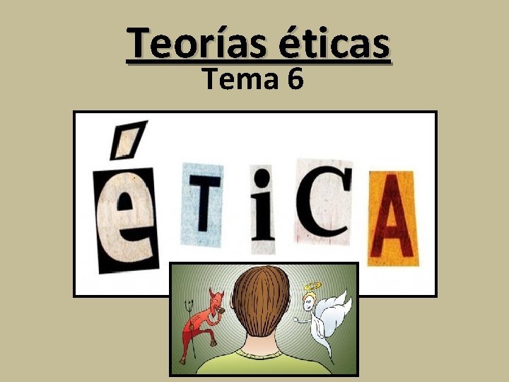 Teorías éticas Tema 6 