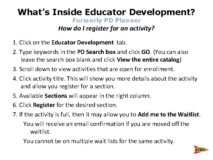 What’s Inside Educator Development? Formerly PD Planner How do I register for an activity?