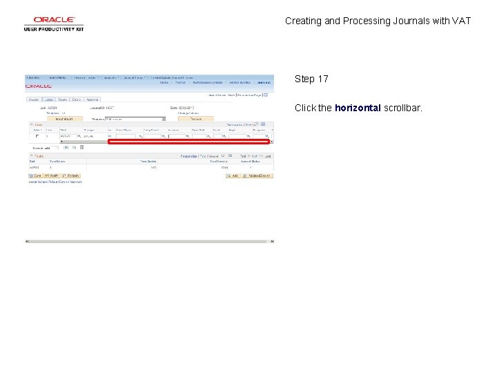 Creating and Processing Journals with VAT Step 17 Click the horizontal scrollbar. 