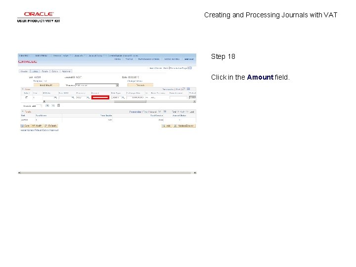 Creating and Processing Journals with VAT Step 18 Click in the Amount field. 