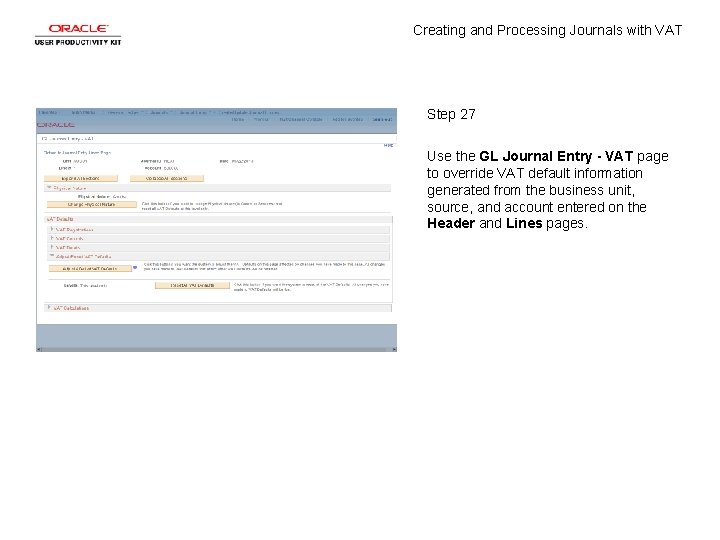 Creating and Processing Journals with VAT Step 27 Use the GL Journal Entry -