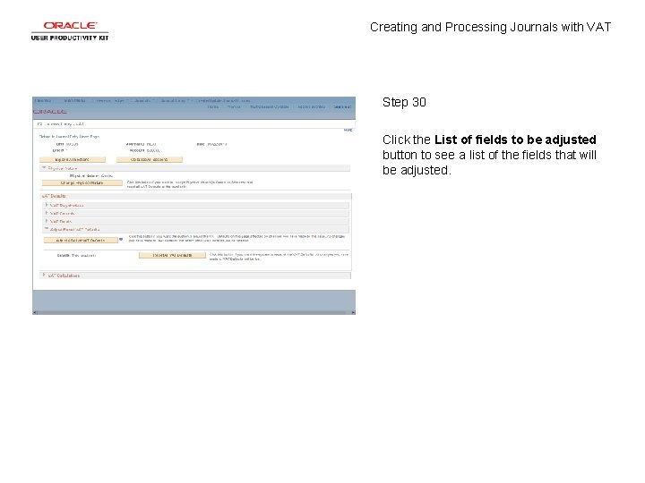 Creating and Processing Journals with VAT Step 30 Click the List of fields to