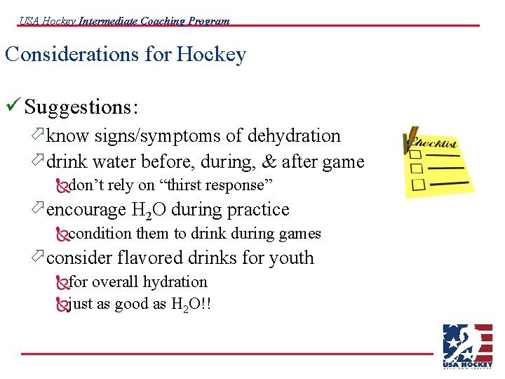 USA Hockey Intermediate Coaching Program Considerations for Hockey ü Suggestions: ö know signs/symptoms of