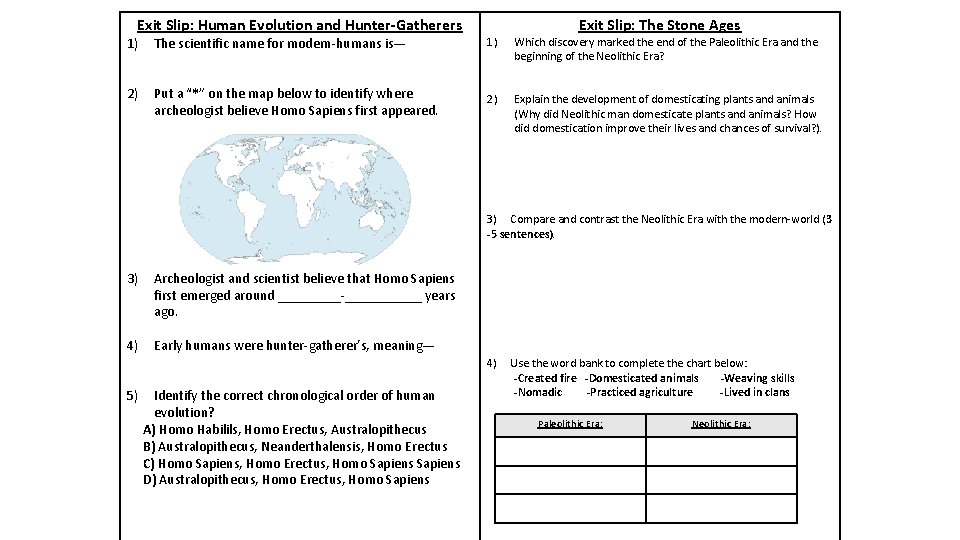 Exit Slip: Human Evolution and Hunter-Gatherers Exit Slip: The Stone Ages 1) The scientific