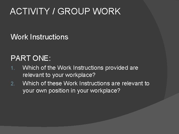 ACTIVITY / GROUP WORK Work Instructions PART ONE: 1. 2. Which of the Work