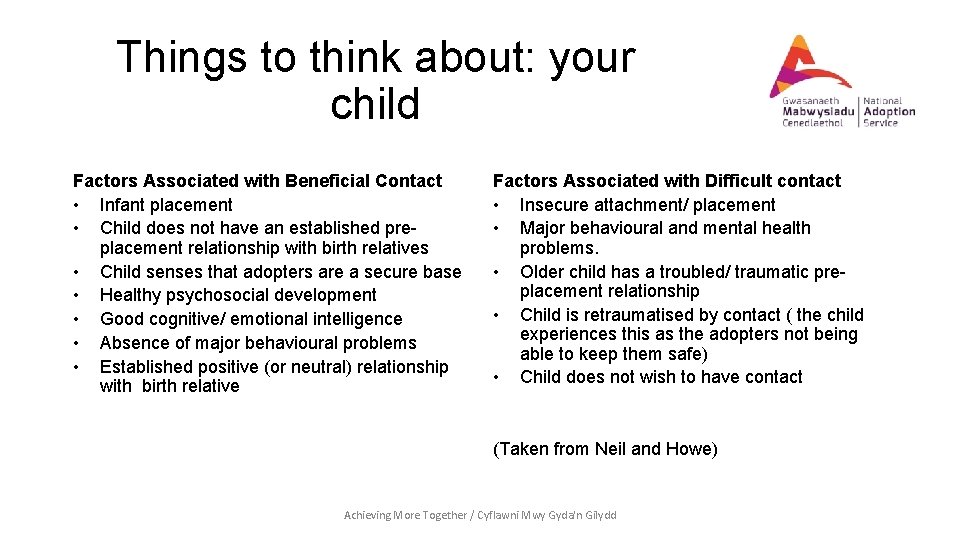 Things to think about: your child Factors Associated with Beneficial Contact • Infant placement