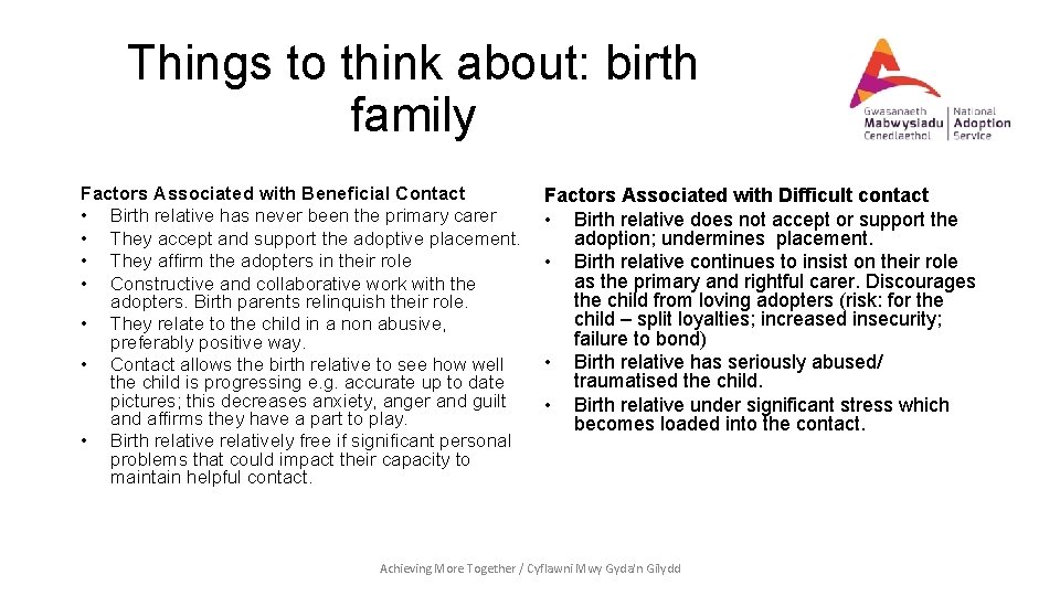 Things to think about: birth family Factors Associated with Beneficial Contact • Birth relative